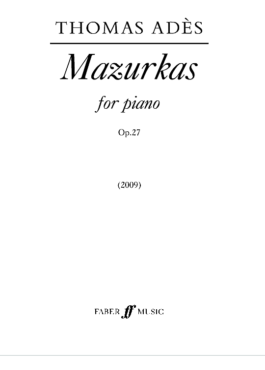 mazurkas for piano op.27 klavier solo thomas ades