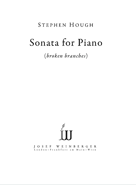 sonata for piano broken branches klavier solo stephen hough