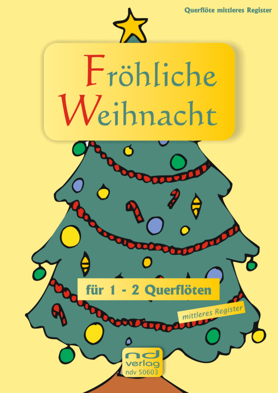 Fr hliche Weihnacht f r 1-2 Querfl ten (mittleres Register) (Duett (Fl te)) von Weihnachtsliederbuch
