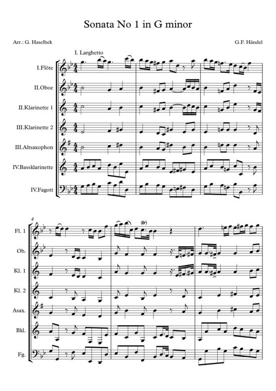 H ndel Sonata No 1 in G minor (Holzbl ser Quartett) (I Fl te II Oboe Klar. III Klar. Altsax. IV Bassklar. Fagott) (Quartett (Holzbl ser)) von Georg Friedrich H ndel