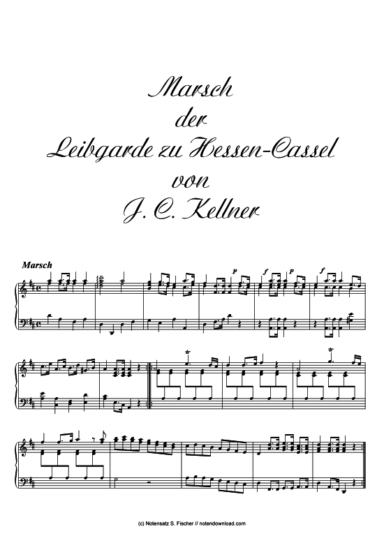 Marsch der Leibgarde zu Hessen-Cassel (Klavier Solo) (Klavier Solo) von Johann Christoph Kellner (1736-1803)