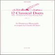 12 classical duets from 24 duettos in an easy, pleasing style woodwind ensemble charles yates