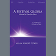 a festival gloria gloria in excelsis deo satb choir allan robert petker