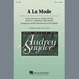 a la mode satb choir audrey snyder