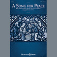 a song for peace arr. daniel mattix satb choir daniel mattix and jonathan greene