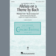 alleluia on a theme by bach from magnificat, bwv 243 arr. russell robinson ssa choir johann sebastian bach