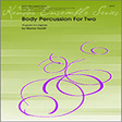 body percussion for two percussion ensemble houllif
