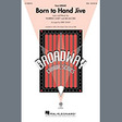 born to hand jive from grease arr. kirby shaw ssa choir warren casey & jim jacobs