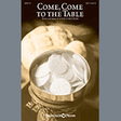 come, come to the table satb choir joshua metzger