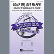 come on, get happy! the music of harold arlen in concert medley satb choir kirby shaw
