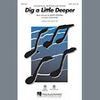 dig a little deeper from the princess and the frog satb choir mark brymer