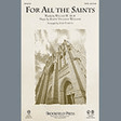 for all the saints satb choir john purifoy