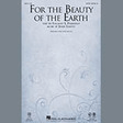 for the beauty of the earth satb choir john leavitt