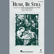 hush, be still arr. roger emerson ssa choir brendan graham and risn ann o'reilly