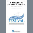 i believe in the dream satb choir patti drennan