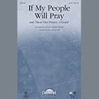 if my people will pray satb choir keith christopher