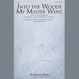 into the woods my master went satb choir john purifoy