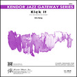 kick it solo sheet trombone jazz ensemble kris berg