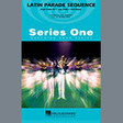 latin parade sequence conductor score full score marching band paul murtha