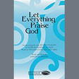 let everything praise god satb choir joseph m. martin