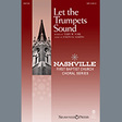 let the trumpets sound satb choir terry w. york and joseph m. martin