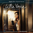 little voice from the apple tv+ series: little voice piano, vocal & guitar chords right hand melody sara bareilles