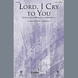 lord, i cry to you full score choir instrumental pak keith christopher