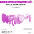 make mine minor solo sheet alto sax jazz ensemble lennie niehaus