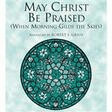 may christ be praised satb choir robert e. grass