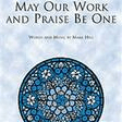 may our work and praise be one satb choir mark hill