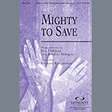 mighty to save satb choir richard kingsmore
