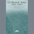 o church, arise arise, shine arr. joseph m. martin satb choir keith and kristyn getty