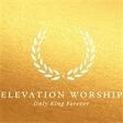 only king forever piano, vocal & guitar chords right hand melody elevation worship