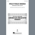 polly wolly doodle violin 1 choir instrumental pak john leavitt