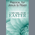 rejoice, for jesus is risen satb choir jon paige