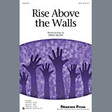 rise above the walls satb choir greg gilpin