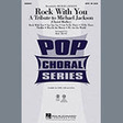 rock with you a tribute to michael jackson medley satb choir mac huff