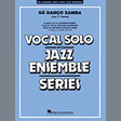 s dano samba jazz 'n' samba arr. mark taylor piano/vocal jazz ensemble antonio carlos jobim