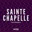 sainte chapelle ssaattbb choir eric whitacre