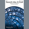 search me, o god a psalm of humility satb choir heather sorenson