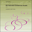 six sacred christmas duets clarinet/flute woodwind ensemble keith young