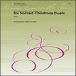 six sacred christmas duets piano accompaniment woodwind ensemble keith young
