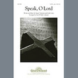 speak, o lord satb choir fred and ruth coleman