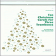 ten christmas carols for 3 trombones 1st trombone brass ensemble blumenthal