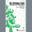 the christmas clock with parade of the wooden soldiers arr. cristi cary miller 2 part choir leon jessel