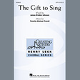 the gift to sing satb choir james weldon johnson and timothy michael powell