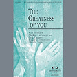 the greatness of you satb choir harold ross