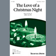 the love of a christmas night 3 part mixed choir greg gilpin