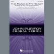 the music in my heart sab choir john purifoy