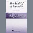 the soul of a butterfly satb choir rollo dilworth